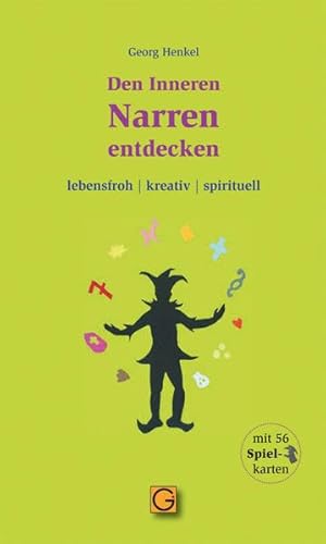 Den Inneren Narren entdecken: lebensfroh - kreativ - spirituell