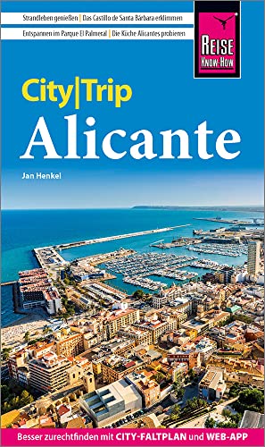 Reise Know-How CityTrip Alicante: Reiseführer mit Stadtplan und kostenloser Web-App von Reise Know-How Verlag Peter Rump