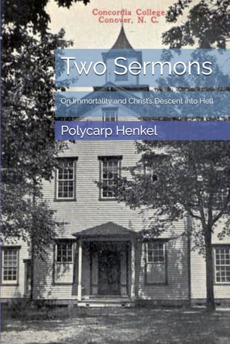 Two Sermons: On Immortality and Christ’s Descent into Hell