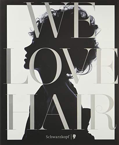 WE LOVE HAIR: In cooperation with Karl Lagerfeld, Russel James, Olaf Hajek, Gabo, Roxanne Lowit and other international artists und writers WE LOVE HAIR: In cooperation with Karl Lagerfeld, Russel James, Olaf Hajek, Gabo, Roxanne Lowit and other international artists und writers von Callwey