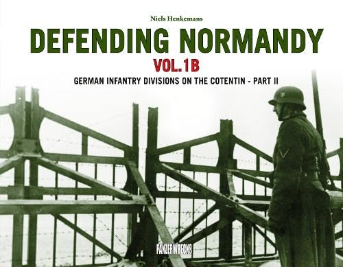 Defending Normandy Vol.1B von Panzerwrecks Limited