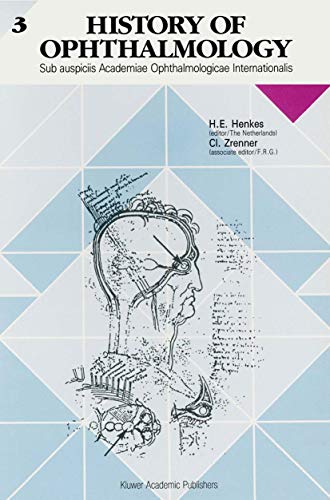 History of Ophthalmology: Sub Auspiciis Academiae Ophthalmologicae Internationalis (History of Ophthalmology, 3, Band 3) von Springer