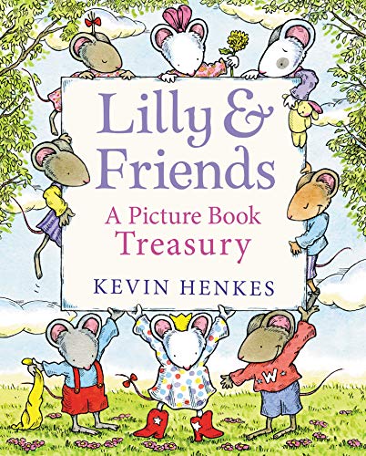 Lilly & Friends: A Picture Book Treasury Lilly & Friends: A Picture Book Treasury