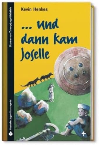 SZ Junge Bibliothek Jugendliteraturpreis, Bd. 4: ... und dann kam Joselle SZ Junge Bibliothek Jugendliteraturpreis, Bd. 4: ... und dann kam Joselle