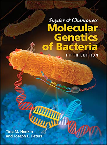 Snyder & Champness Molecular Genetics of Bacteria