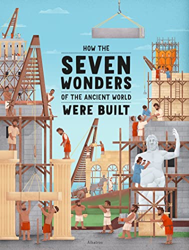 How the Seven Wonders of the Ancient World Were Built (How the Wonders Were Built) von Albatros Media