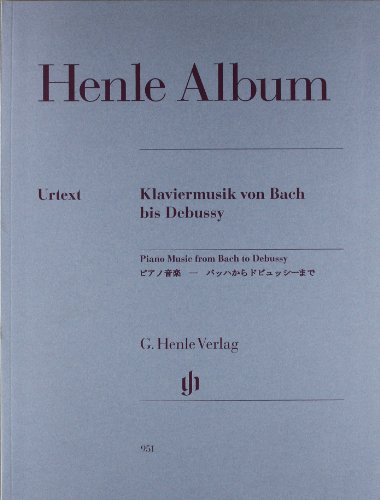 Henle Album Klaviermusik von Bach bis Debussy: Besetzung: Klavier zu zwei Händen (G. Henle Urtext-Ausgabe) Henle Album Klaviermusik von Bach bis Debussy: Besetzung: Klavier zu zwei Händen (G. Henle Urtext-Ausgabe)