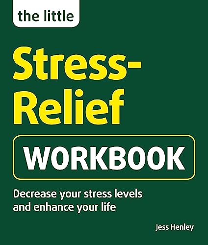 The Little Stress-Relief Workbook: Decrease your stress levels and enhance your life von CRIMSON