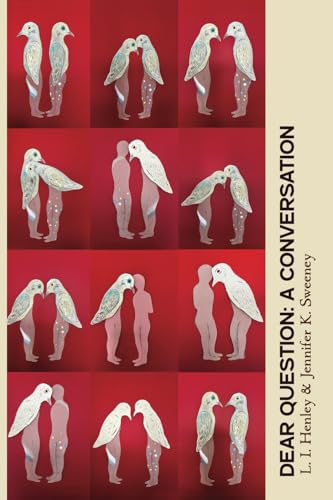 Dear Question: A Conversation Dear Question: A Conversation von Glass Lyre Press