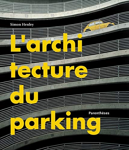 L'architecture du parking von PARENTHESES