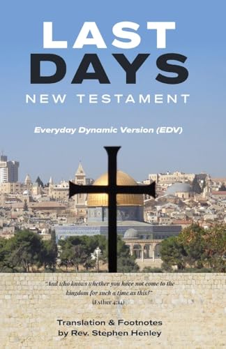 Last Days New Testament: Everyday Dynamic Version (EDV) von Sid Harta Publishers