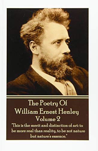 The Poetry Of William Henley Volume 2