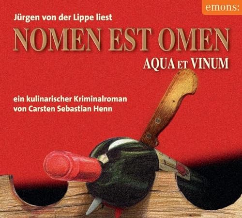 Nomen est omen: Ein kulinarischer Kriminalroman: Aqua et vinum - Ein kulinarischer Kriminalroman (Eifel Krimi)