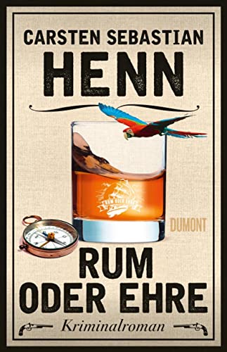 Rum oder Ehre: Kriminalroman (Kulinarische Kriminalromane, Band 2) von DuMont Buchverlag GmbH