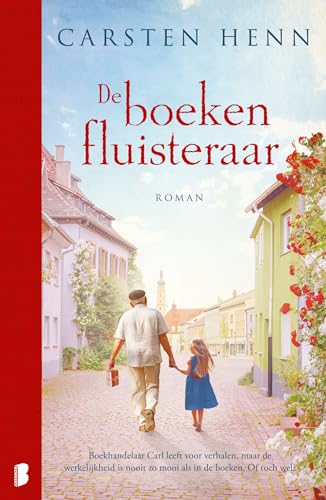 De boekenfluisteraar: Boekhandelaar Carl leeft voor verhalen, maar de werkelijkheid is nooit zo mooi als in de boeken. Of toch wel?
