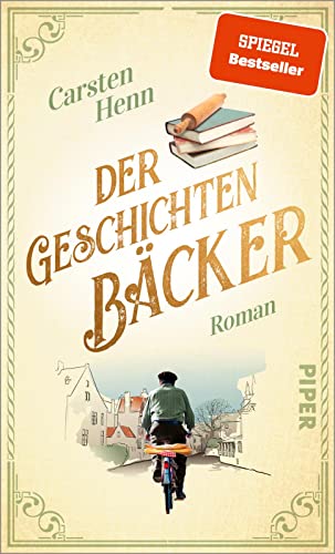 Der Geschichtenbäcker: Roman | Für alle Fans von »Der Buchspazierer« von PIPER