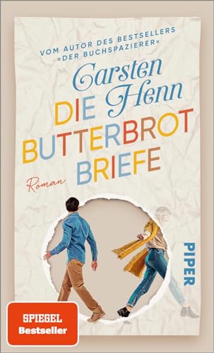 Die Butterbrotbriefe: Roman | Anrührender Bestseller für alle, die »Der Buchspazierer« geliebt haben von Piper Verlag GmbH