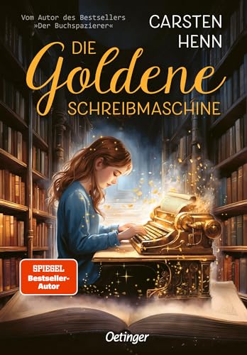 Die Goldene Schreibmaschine: Abenteuerroman für Kinder ab 10 Jahren über die Kraft der Literatur und Magie der Worte - erstes Kinderbuch des Bestseller-Autors Carsten Henn Die Goldene Schreibmaschine: Abenteuerroman für Kinder ab 10 Jahren über die Kraft der Literatur und Magie der Worte - erstes Kinderbuch des Bestseller-Autors Carsten Henn