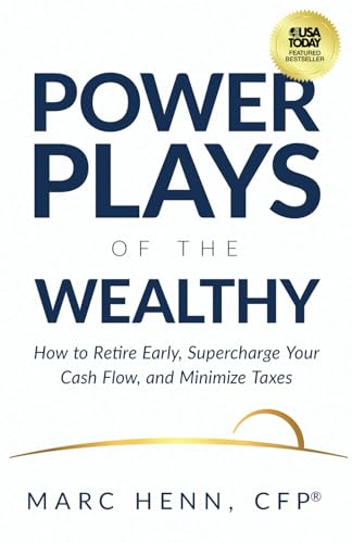 Power Plays of the Wealthy: How to Retire Early, Supercharge Your Cash Flow, and Minimize Taxes von Ethos Collective