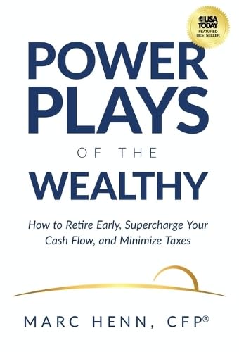 Power Plays of the Wealthy: How to Retire Early, Supercharge Your Cash Flow, and Minimize Taxes von Ethos Collective