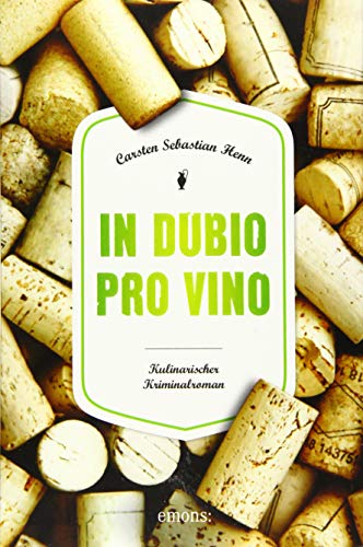 In Dubio pro Vino: Kulinarischer Kriminalroman (Eifel Krimi)
