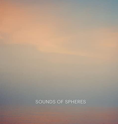 Sounds of Spheres von Steidl Verlag