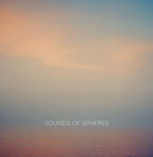 Sounds of Spheres von Steidl Verlag