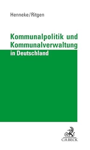 Kommunalpolitik und Kommunalverwaltung in Deutschland von Beck C. H.