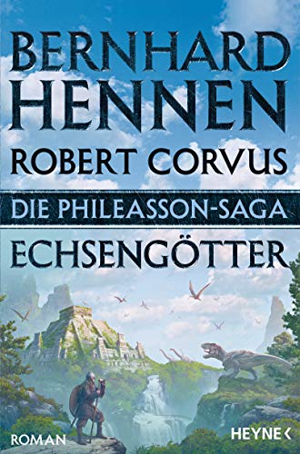 Die Phileasson-Saga - Echsengötter: Roman (Die Phileasson-Reihe, Band 9)