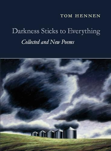 Darkness Sticks to Everything: Collected and New Poems von Copper Canyon Press