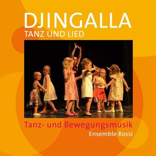 Djingalla | Tanz und Lied: Instrumentalmusik für jedes Alter
