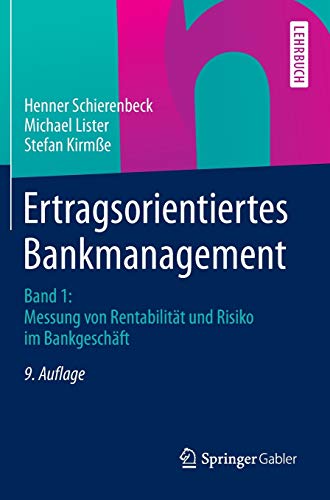 Ertragsorientiertes Bankmanagement: Band 1: Messung von Rentabilität und Risiko im Bankgeschäft von Springer