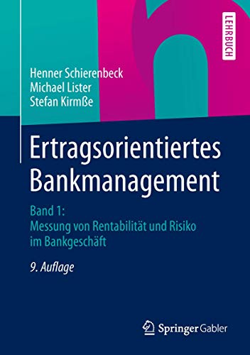 Ertragsorientiertes Bankmanagement: Band 1: Messung von Rentabilität und Risiko im Bankgeschäft von Springer