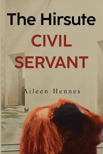 The Hirsute Civil Servant The Hirsute Civil Servant von Vanguard Press