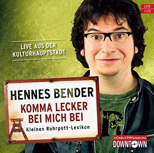 Komma lecker bei mich bei: Kleines Ruhrpott-Lexikon: 1 CD