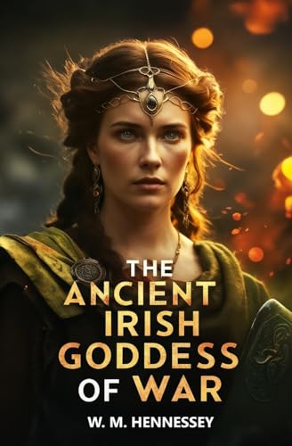 The Ancient Irish Goddess of War The Ancient Irish Goddess of War von Left of Brain Books