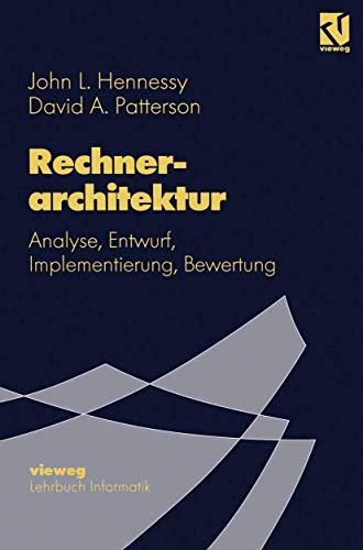 Rechnerarchitektur: Analyse, Entwurf, Implementierung, Bewertung (Lehrbuch Informatik) (German Edition) von Vieweg+Teubner Verlag