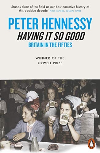 Having it So Good: Britain in the Fifties von Penguin