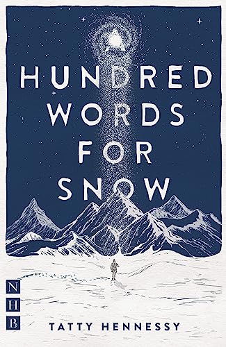 A Hundred Words for Snow (NHB Modern Plays) von Nick Hern Books