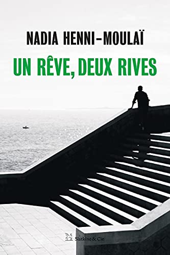 Un rêve, deux rives Un rêve, deux rives