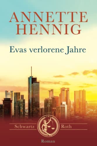 Evas verlorene Jahre (Schwartz & Roth, Band 1)
