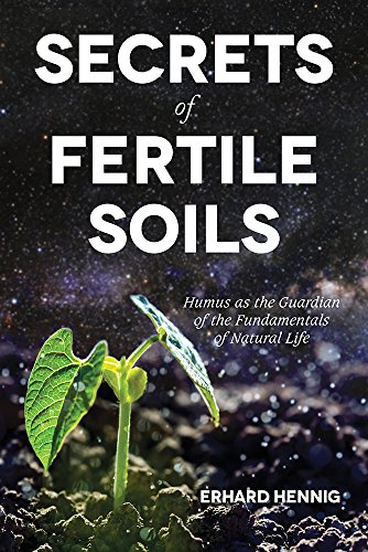 Secrets of Fertile Soils: Humus As the Guardian of the Fundamentals of Natural Life