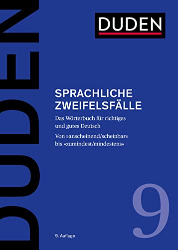 Duden – Sprachliche Zweifelsfälle: Das Wörterbuch für richtiges und gutes Deutsch (Duden - Deutsche Sprache in 12 Bänden) von Duden
