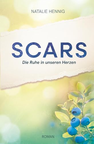 Scars: Die Ruhe in unseren Herzen (Blueberry) von tolino media