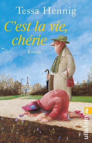 C'est la vie, chérie: Roman | Eine humorvolle Geschichte über den zweiten Frühling und viel Familienchaos von Ullstein Taschenbuch