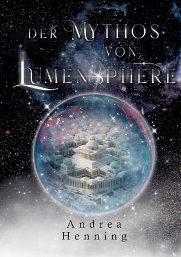 Der Mythos von Lumensphere (Lumensphere-Trilogie)