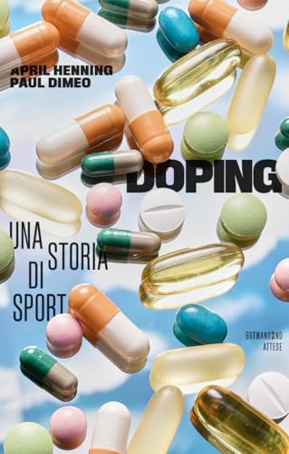 Doping. Una storia di sport (Attese) von 66thand2nd