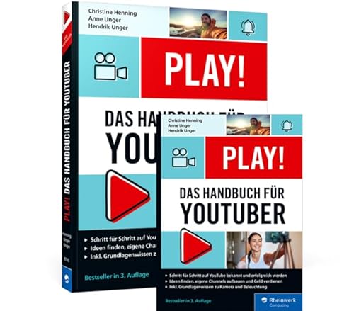 Play!: Das Handbuch für YouTuber von Rheinwerk