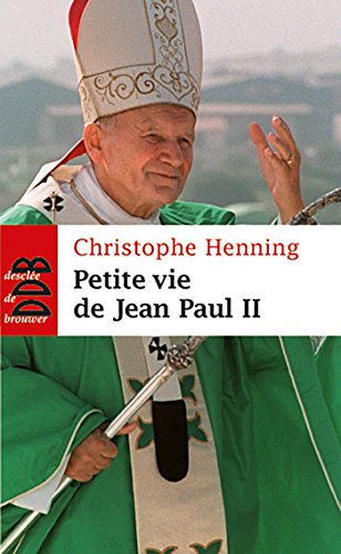 Petite vie de Jean-Paul II von Desclée De Brouwer