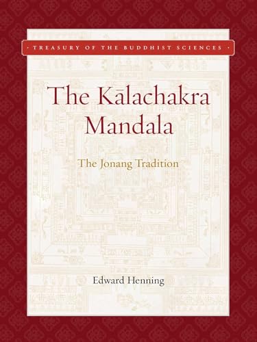 Kalachakra Mandala: The Jonang Tradition (Treasury of the Buddhist Sciences) von Wisdom Publications